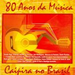 Download 80 anos da Música Caipira via Torrent