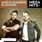 Download Zezé Di Camargo & Luciano - Mega Hits via Torrent