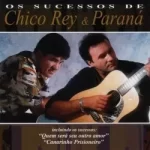 Download Chico Rey & Paraná - Os Grandes Sucessos (2012) via Torrent