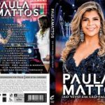 Download Paula Mattos - Ao Vivo em São Paulo [Áudio do DVD] via Torrent