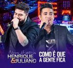 Henrique e Juliano - Como É Que A Gente Fica - Ao vivo em Recife - mais Tocada Youtube 2017