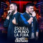 Download Zé Neto & Cristiano - Esquece o Mundo Lá Fora Ao Vivo [Deluxe] Torrent
