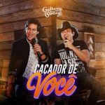 Download Guilherme & Santiago - Caçador de Você [EP] Torrent