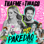 Download Thaeme e Thiago - Paredão 2017 [Promocional] [MP3]