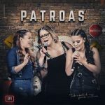 Download Marília Mendonça e Maiara & Maraisa - Patroas, EP1 (2020) Via Torrent