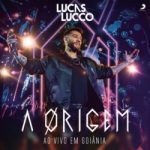Download Lucas Lucco - A Origem - Ao Vivo Em Goiânia (2020) [MP3] via Torrent
