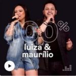 Download 100% Luíza & Maurílio [Mp3] via Torrent