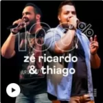 Download 100% Zé Ricardo e Thiago [Mp3] via Torrent