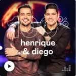 Download 100% Henrique & Diego [Mp3] via Torrent