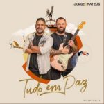 Download Jorge & Mateus - Tudo Em Paz (2021) [Mp3] via Torrent