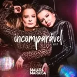 Download Maiara & Maraisa - Incomparável, Vol. 1 (2021) [Mp3] via Torrent
