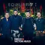 Download Diego & Victor Hugo - Equilíbrio (Ao Vivo) (2021) [Mp3] via Torrent