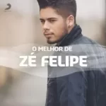 Download Zé Felipe - As Melhores (2022) [Mp3] via Torrent