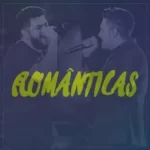 Download Henrique & Juliano - Românticas (2022) [Mp3] via Torrent