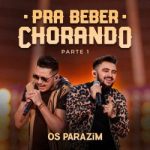 Download Os Parazim - Pra Beber Chorando (2022) [Mp3] via Torrent