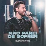 Download Gustavo Mioto - Lança a faixa ”Não Parei de Sofrer ” (2022) [Mp3] via Torrent